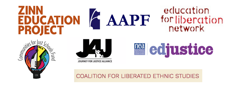 Zinn Education Project, African American Policy Forum, Education for Liberation Network, Communities for Just Schools Fund, Journey for Justice Alliance, Coalition for Liberated Ethnic Studies, National Education Association Ed Justice
